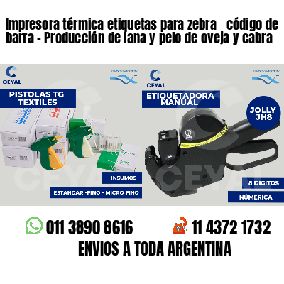 Impresora térmica etiquetas para zebra  código de barra - Producción de lana y pelo de oveja y cabra